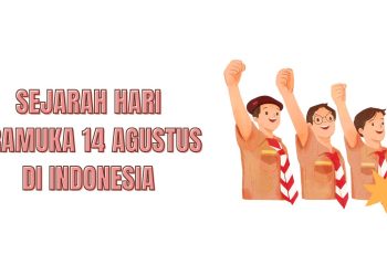 Salam Pramuka! Sejarah Hari Pramuka 14 Agustus di Indonesia