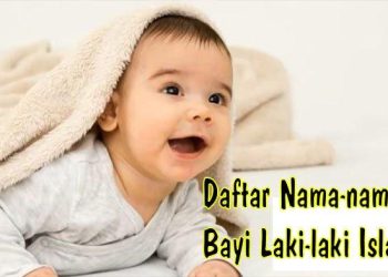 Daftar Nama Bayi Laki-laki beserta maknanya