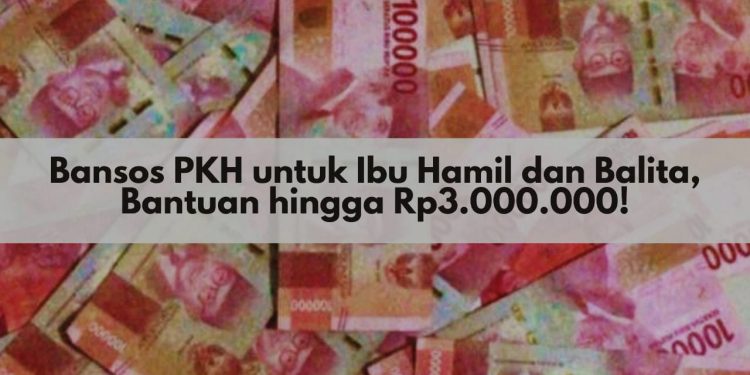 Jadwal dan Syarat pencairan Bansos PKH 2024 Tahap 1
