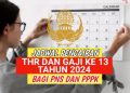 Jadwal Pencairan THR dan Gaji Ke-13 PPPK 2024
