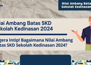 Cara Cek Nilai Ambang Batas SKD Sekolah Kedinasan 2024