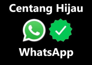 Cara dan Syarat Membuat WhatsApp Centang Hijau