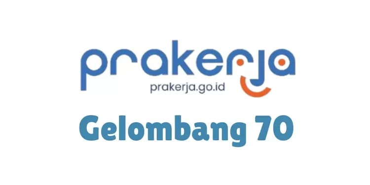 Cara dan Syarat Daftar Prakerja Gelombang 70