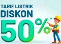 Cara Mendapatkan Diskon Listrik 50% dan Batas Maksimal
