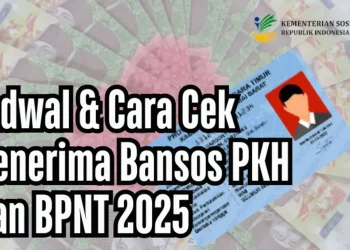 Cara Mendapatkan Bansos PKH 2025 dan Persyaratannya