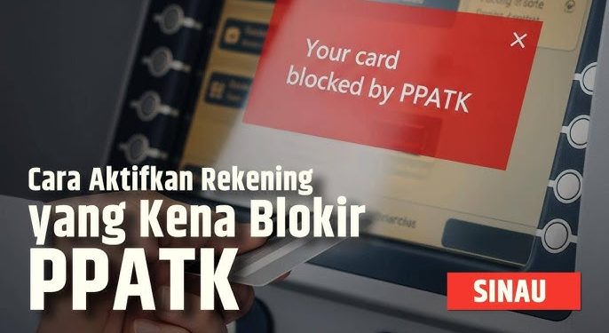 Cara Buka Rekening yang Diblokir PPATK