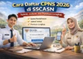 Syarat Lengkap dan Cara Daftar di SSCASN