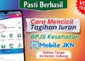 Cara Bayar Cicilan Tunggakan BPJS Kesehatan via Mobile JKN