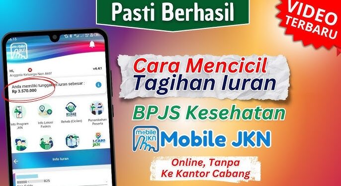 Cara Bayar Cicilan Tunggakan BPJS Kesehatan via Mobile JKN