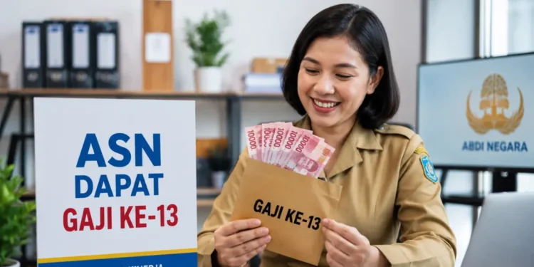 Cek Ketentuan Pencairan Gaji ke-13 ASN Tahun 2026