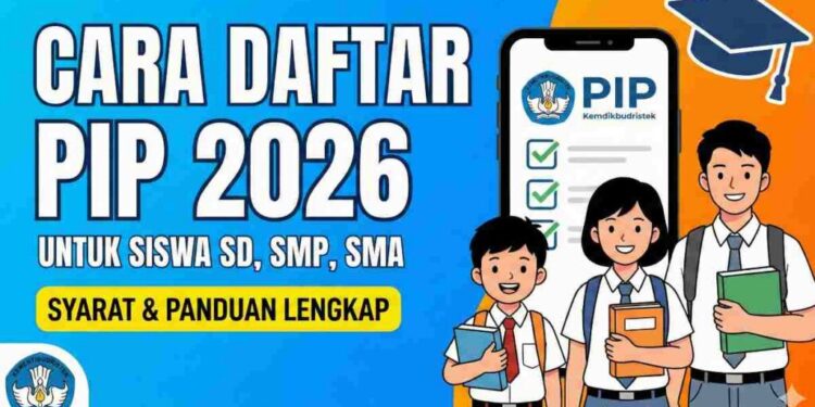 Kriteria Penerima PIP 2026, Lengkap Syaratnya