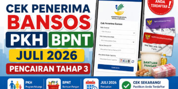Cek Penerima Bansos PKH BPNT Juli 2026 Pencairan Tahap 3
