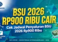 Nominal Update BSU Kemnaker 2026 Kapan Cair?