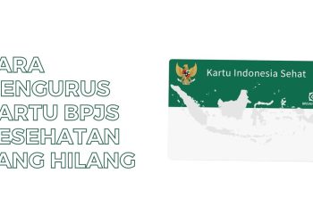Cara Mengurus Kartu BPJS yang Hilang