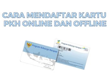 Cara Daftar PKH Online dan Offline serta Syarat dan Kriterianya