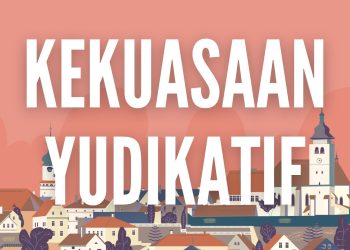 Kekuasaan Yudikatif Pengertian, Tujuan, Aspek, Tugas, dan Contohnya