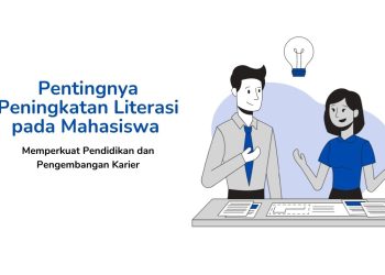 Pentingnya Peningkatan Literasi pada Mahasiswa: Memperkuat Pendidikan dan Pengembangan Karier