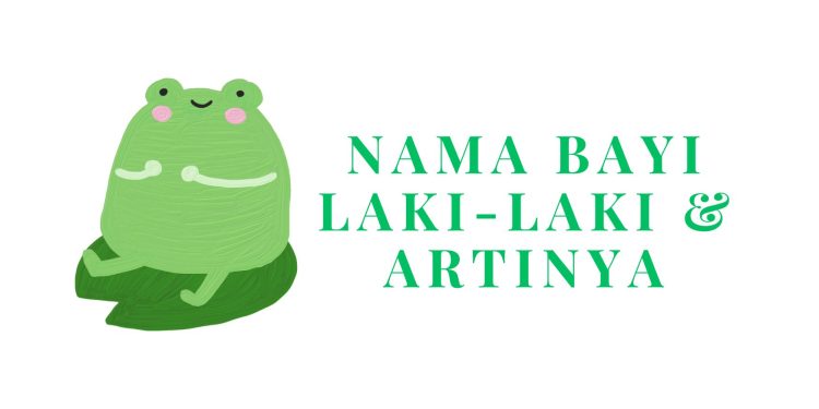 100 Nama Anak Laki-Laki Islami Beserta Artinya yang Indah dan Bermakna