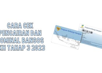 Cara Cek Pencairan dan Nominal Bansos PKH Tahap 3 2023
