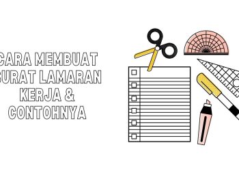 Cara Membuat Surat Lamaran Kerja dan Contohnya