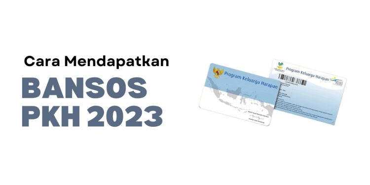 Cara Mendapatkan Bantuan PKH