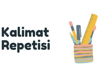 Kamus Besar Bahasa Indonesia: 100 Contoh Kalimat Repetisi yang Mudah Dipahami