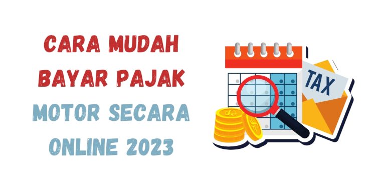 Cara Mudah Bayar Pajak Motor Secara Online dan Persyaratannya 2023