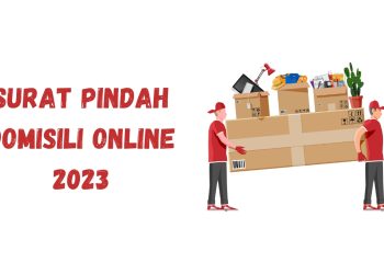 cara-praktis-mengurus-surat-pindah-domisili-secara-online-2023