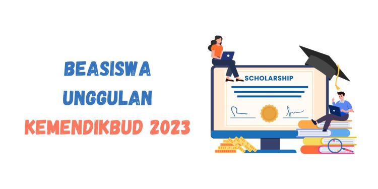 Pendaftaran Beasiswa Unggulan Kemendikbud 2023 Telah Dibuka, Dibuka Sampai 17 Agustus!