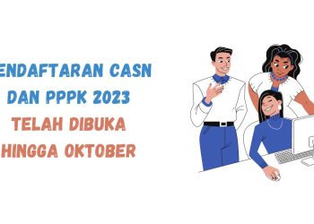 Pendaftaran CASN dan PPPK 2023 Telah Dibuka hingga Oktober: Link PDF Formasi, Jadwal Seleksi, dan Alur Pendaftaran