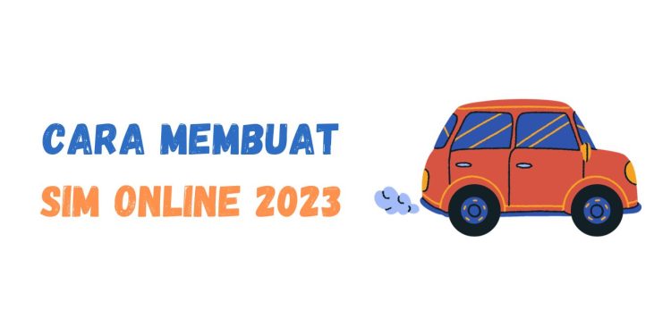 Cara Membuat SIM Online 2023
