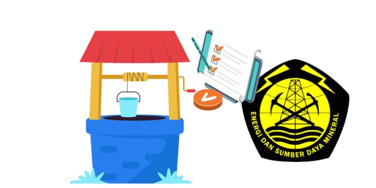 Cara Mengajukan Izin Penggunaan Air Tanah dari Sumur ke Kementerian ESDM