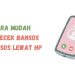 Cara Mudah Mengecek Bansos Kemensos Lewat HP