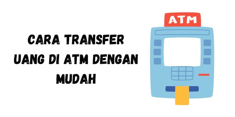 Cara transfer uang melalui ATM BRI