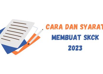 Cara dan Syarat Membuat SKCK Tahun 2023