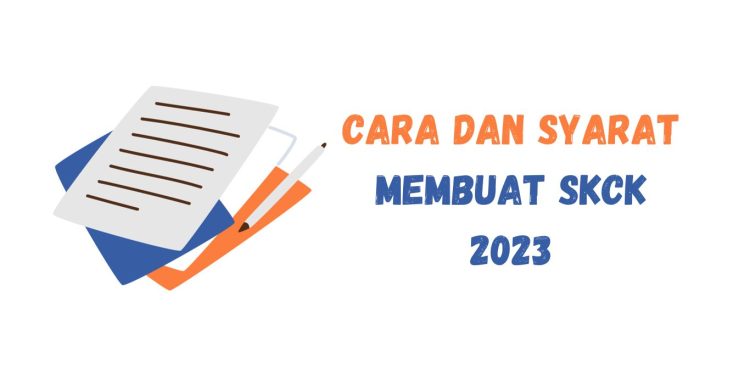 Cara dan Syarat Membuat SKCK Tahun 2023