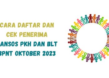 Cara Daftar dan Cek Penerima Bansos PKH dan BLT BPNT Oktober 2023