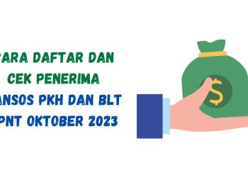 Cara Daftar dan Cek Penerima Bansos PKH dan BLT BPNT Oktober 2023