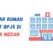 Daftar Rumah Sakit BPJS di Kota Medan