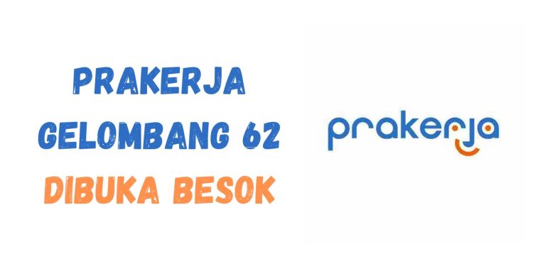 Prakerja Gelombang 62 Dibuka Besok: Cara Daftar dan Jadwal Kartu Prakerja Gelombang 62 dapat Insentif Rp 4,2 Juta