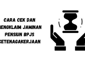 Cara Cek dan Mengklaim Jaminan Pensiun BPJS Ketenagakerjaan