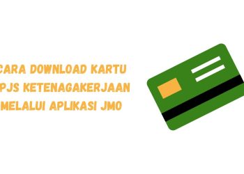 Cara Download Kartu BPJS Ketenagakerjaan melalui Aplikasi JMO