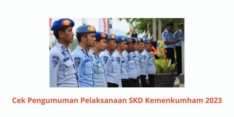 Cek Pengumuman Pelaksanaan SKD Kemenkumham 2023