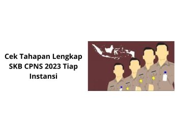 Cek Tahapan Lengkap SKB CPNS 2023 Tiap Instansi