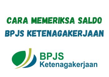 Cara Memeriksa Saldo BPJS Ketenagakerjaan Desember 2023