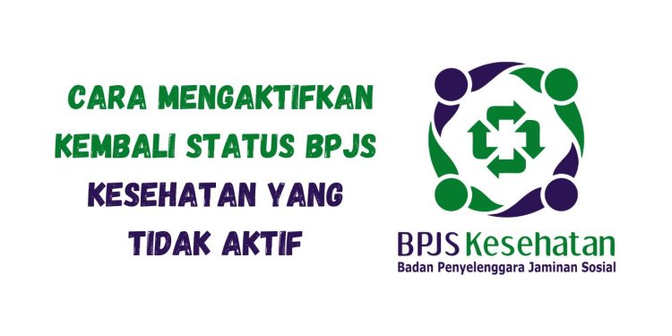 BPJS Tidak Aktif: Cara Mengaktifkan Kembali Status BPJS Kesehatan yang Tidak Aktif