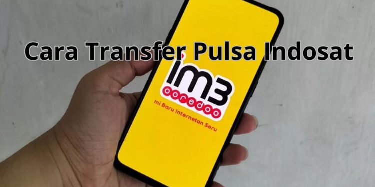 Cara Transfer Pulsa Indosat: Berbagi Koneksi, Berbagi Pulsa dengan Mudah