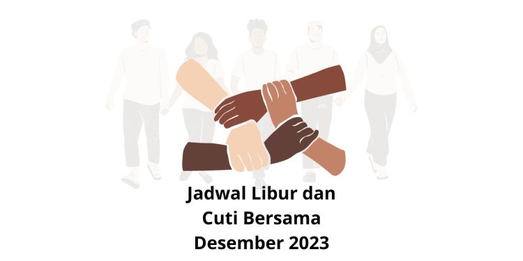 Jadwal Libur dan Cuti Bersama Desember 2023