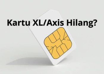 Kartu XL/Axis Hilang? Tenang, Ini Dia Cara Mudah Menggantinya