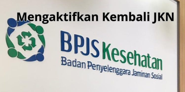 JKN Sudah Tidak Aktif? Yuk Aktifkan Kembali Dengan Aplikasi JKN Mobile